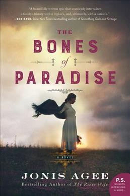 The bones of paradise / Jonis Agee.
