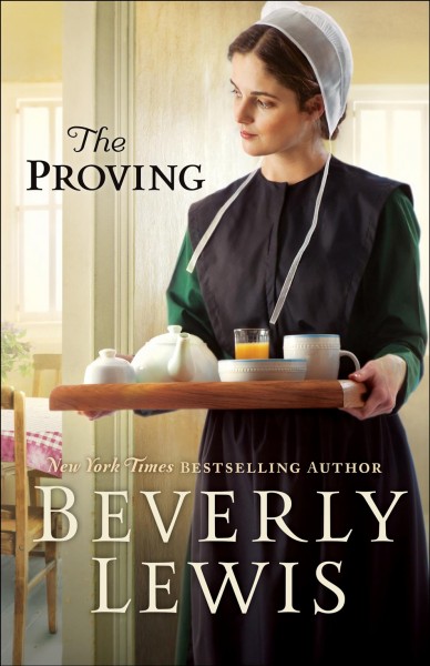 The proving / Beverly Lewis.
