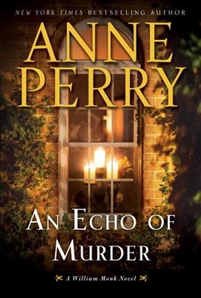 An echo of murder / Anne Perry