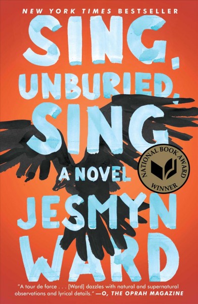 Sing, unburied, sing : a novel / Jesmyn Ward.