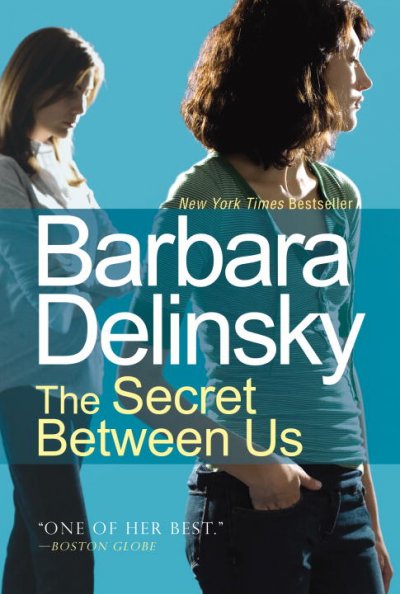 The secret between us (HC) / Barbara Delinsky.