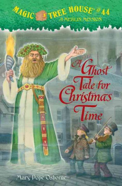 Magic Tree House #44: A Ghost Tale for Christmas Time / by Mary Pope Osborne ; illustrated by Sal Murdocca.