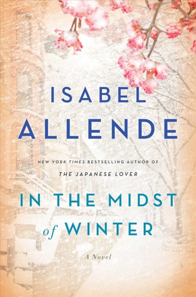 In the midst of winter : a novel / Isabel Allende ; translated by Nick Castor and Amanda Hopkinson.