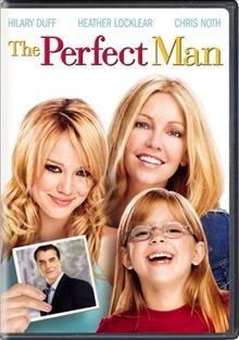 The perfect man [DVD videorecording] / Universal Pictures ; Marc Platt Productions ; produced by Susan Duff, Marc E. Platt, Dawn Wolfrom ; story by Michael McQuown & Heather Robinson & Katherine Torpey ; screenplay by Gina Wendkos ; directed by Mark Rosman.