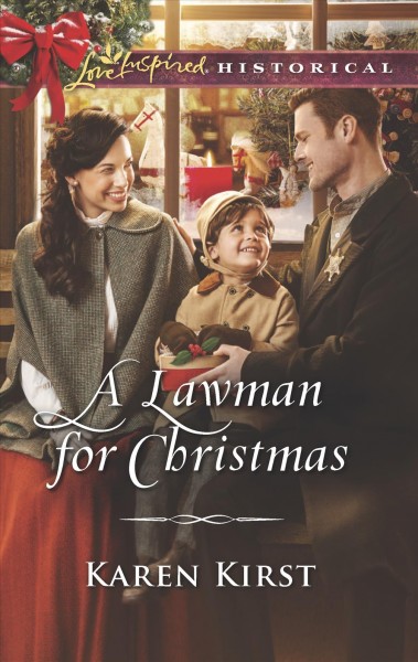 A lawman for Christmas / by Karen Kirst