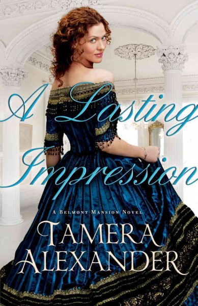 A lasting impression / Tamera Alexander.