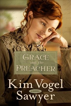 Grace and the preacher : a novel / by Kim Vogel Sawyer.