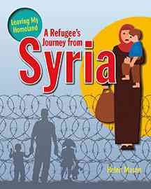 A refugee's journey from Syria / Helen Mason.