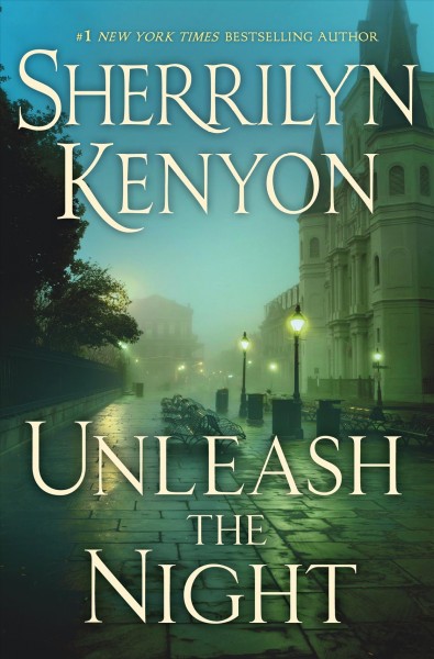 Unleash the night / Sherrilyn Kenyon.
