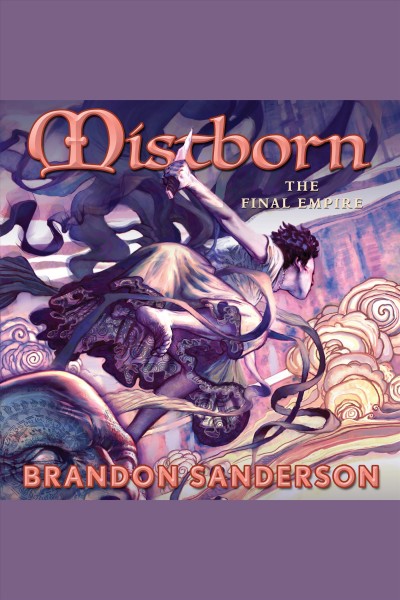 Mistborn : the final empire / Brandon Sanderson.