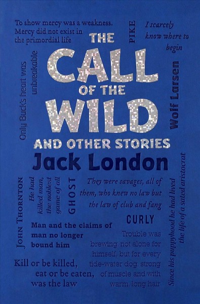 The call of the wild : and other stories / Jack London.