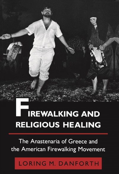 Firewalking and Religious Healing.
