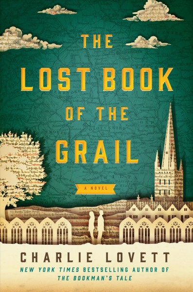 The lost book of the Grail : or, a visitors guide to Barchester Cathedral / Charlie Lovett.