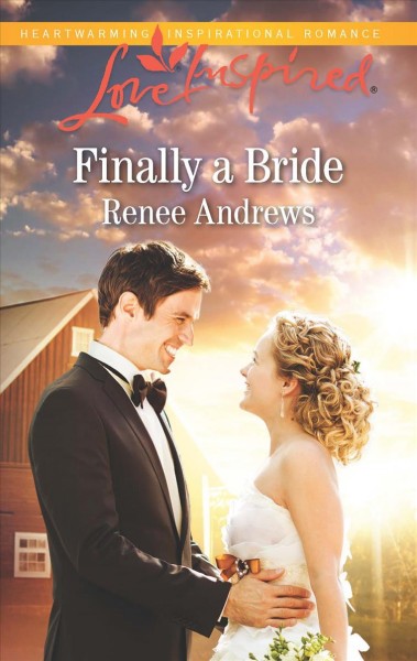 Finally a bride / Renee Andrews.