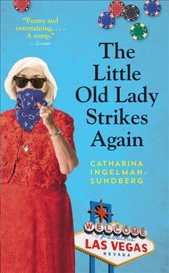 The little old lady strikes again / Catharina Ingelman-Sundberg, translated from the Swedish by Rod Bradbury.
