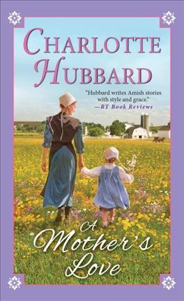 A mother's love / Charlotte Hubbard.