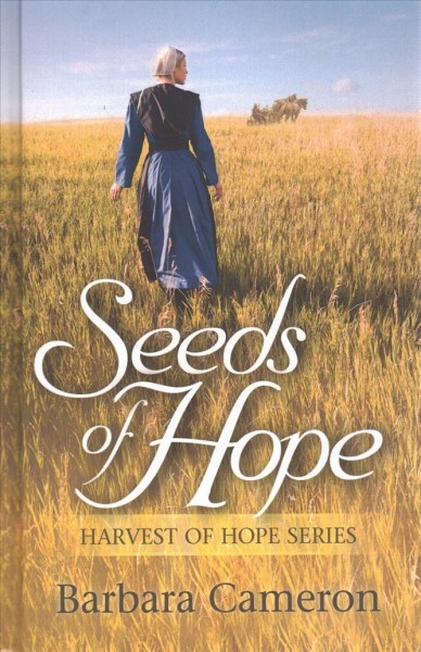 Seeds of hope [large print] / Barbara Cameron.