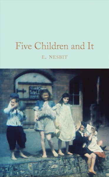 Five children and It / E. Nesbit ; with illustrations by H.R. Millar ; with an afterword by Nicolette Jones.