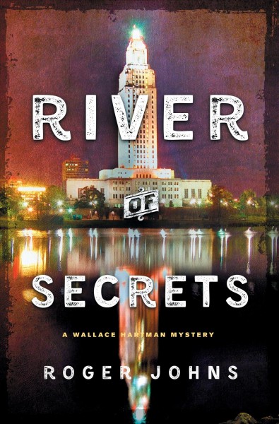 River of secrets / Roger Johns.