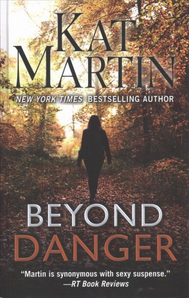 Beyond danger / Kat Martin.