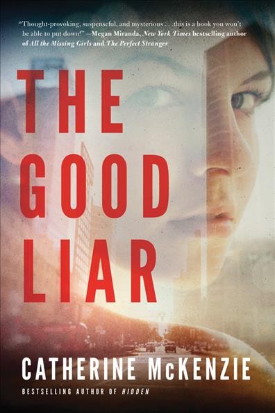 The good liar / Catherine McKenzie.