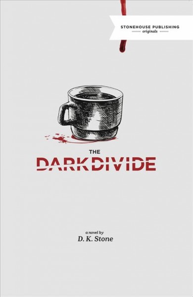 The dark divide : a novel / by D. K. Stone.