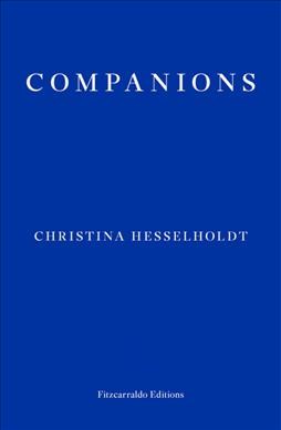 Companions / Hesselholdt Christina ; translated by Paul Russell Garrett.
