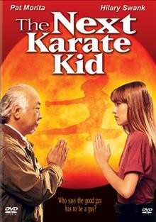 Le nouveau karat kid [enregistrement vido] = The next karate kid / ralisation, Christopher Cain ; scnario, Mark Lee.