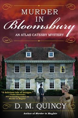 Murder in Bloomsbury : an Atlas Catesby mystery / D.M. Quincy.