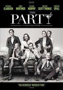 The party [video recording (DVD)] / Great Point Media presents ; an Adventure Pictures production ; produced by Kurban Kassam, Christopher Sheppard ; written and directed by Sally Potter.