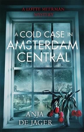 A cold case in Amsterdam Central / Anja de Jager.