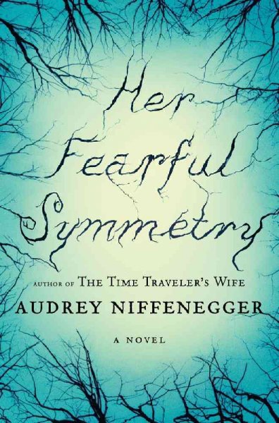 Her fearful symmetry : a novel / Audrey Niffenegger.