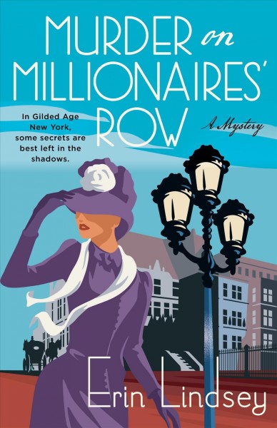 Murder on Millionaires' Row / Erin Lindsey.