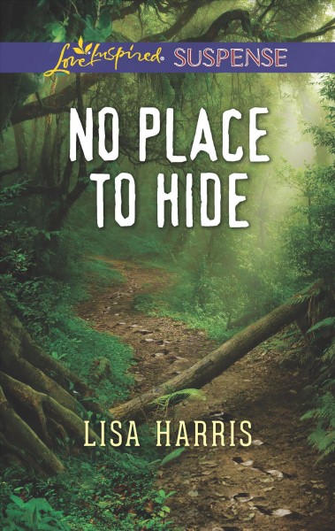 No place to hide / Lisa Harris.