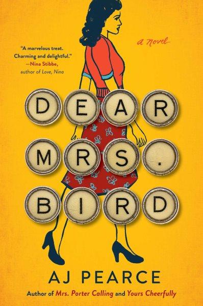 Dear Mrs. Bird : a novel / AJ Pearce.