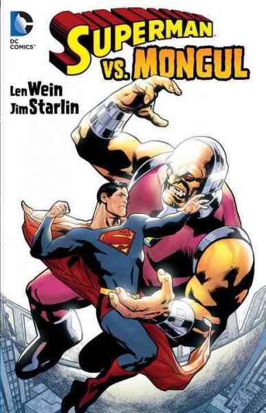 Superman vs. Mongul / [Len Wein, Jim Starlin, Paul Levitz, Alan Moore, Dave Gibbons].