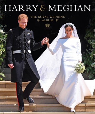 Harry & Meghan : the royal wedding album / Halima Sadat.