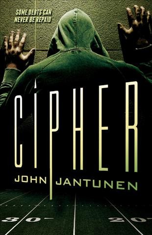 Cipher / John Jantunen.