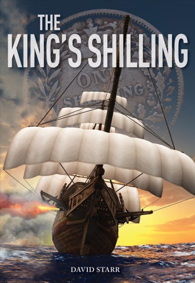 The king's shilling / David Starr.