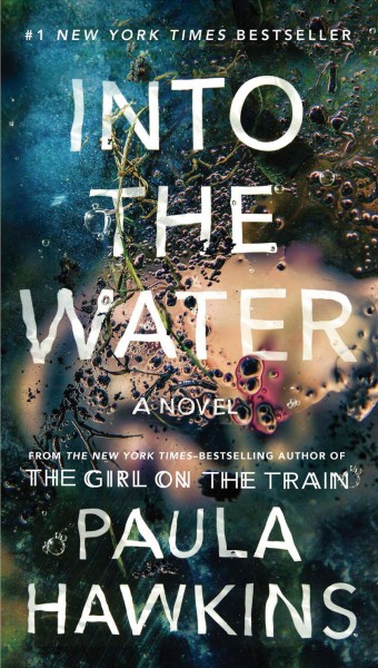 Into the water : a novel / Paula Hawkins.