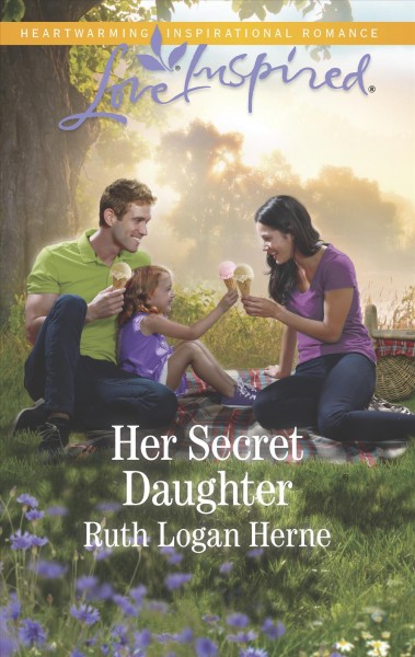 Her secret daughter/ Ruth Logan Herne.