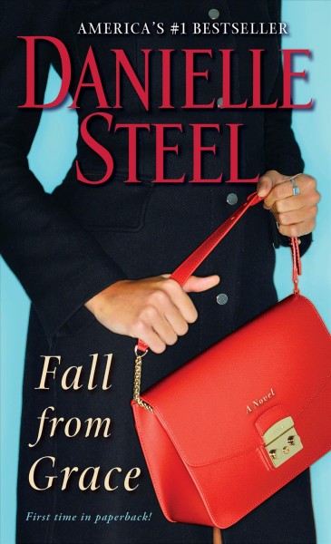 Fall from grace :  a novel /  Danielle Steel.