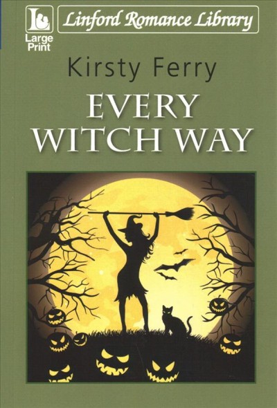 Every Witch Way / Kirsty Ferry.