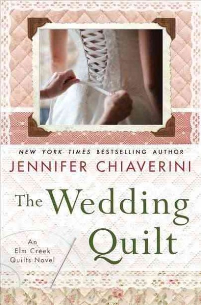 Wedding quilt, The  an Elm Creek quilts novel Hardcover Book{HCB}