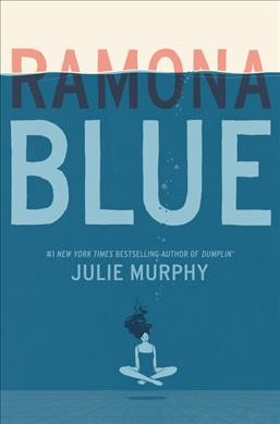 Ramona Blue / Julie Murphy.