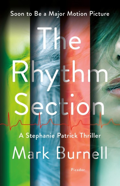 The rhythm section : a Stephanie Patrick thriller / Mark Burnell.