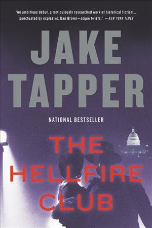 The hellfire club [electronic resource]. Jake Tapper.