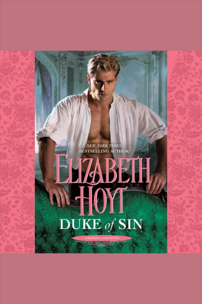Duke of sin [electronic resource] : Maiden Lane Series, Book 10. Elizabeth Hoyt.