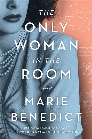The only woman in the room [electronic resource] : A Novel. Marie Benedict.