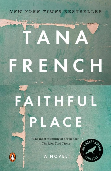 Faithful Place / Tana French.